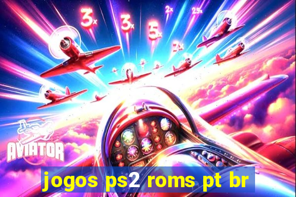 jogos ps2 roms pt br